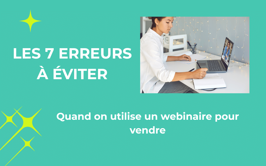 Illustration des 7 erreurs à éviter pour vendre avec un webinaire